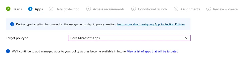 App protection policy Apps step with Target policy to set to Core Microsoft Apps