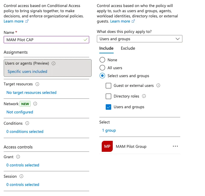 Conditional Access policy assignments with Select users and groups chosen and the MAM Pilot Group included
